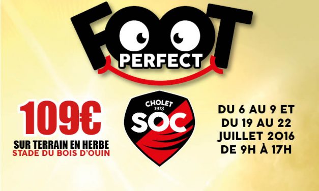 Stage Foot’Perfect Session Eté organisé par le club du SO Cholet